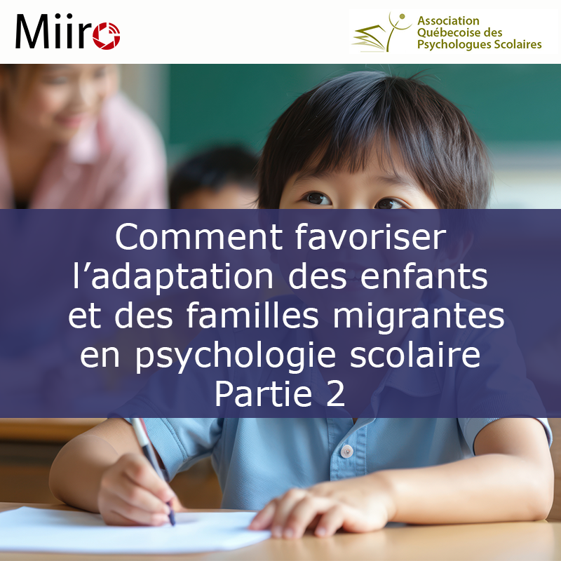 Comment favoriser l’adaptation des enfants et des familles migrantes en psychologie...
