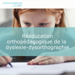 Rééducation orthopédagogique de la dyslexie-dysorthographie