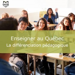 Enseigner au Québec - La différenciation pédagogique