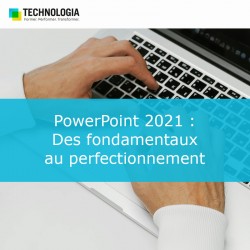 PowerPoint 2021 : Des fondamentaux au perfectionnement