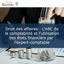 Droit des affaires - L'ABC de la comptabilité et l'utilisation des états financiers par...