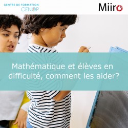 Mathématique et élèves en difficulté, comment les aider?