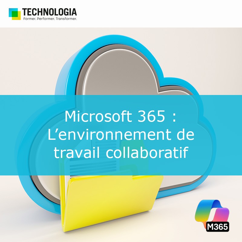 Microsoft 365 : L’environnement de travail collaboratif